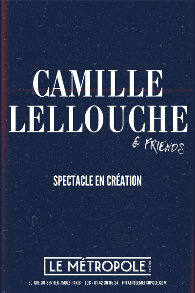 CAMILLE LELLOUCHE & Friends