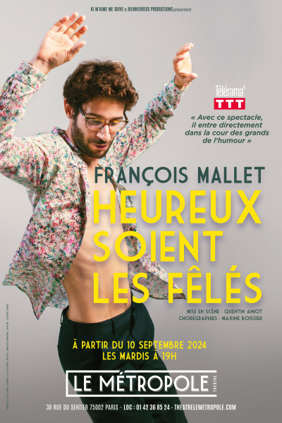 FRANÇOIS MALLET DANS HEUREUX SOIENT LES FÊLÉS